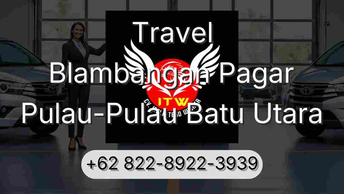 Travel Blambangan Pagar Pulau-Pulau Batu Utara