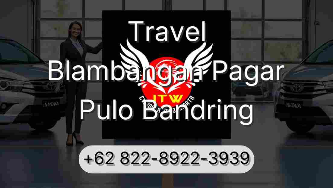Travel Blambangan Pagar Pulo Bandring