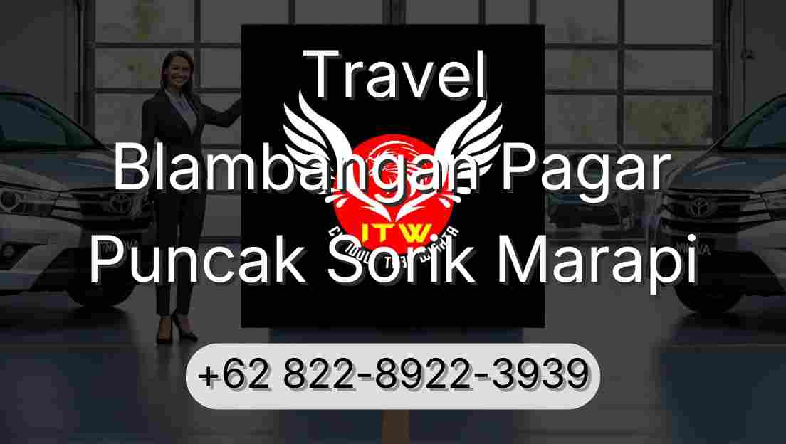 Travel Blambangan Pagar Puncak Sorik Marapi
