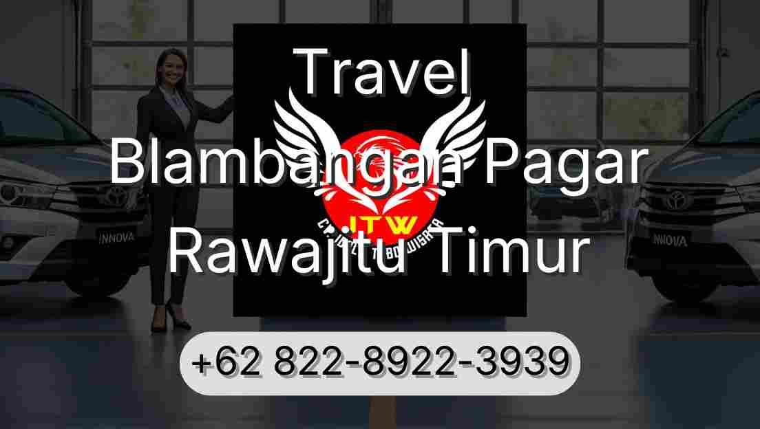 Travel Blambangan Pagar Rawajitu Timur