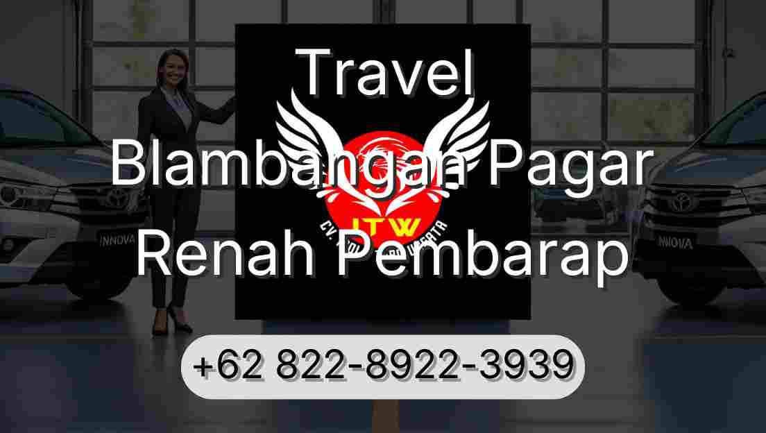 Travel Blambangan Pagar Renah Pembarap