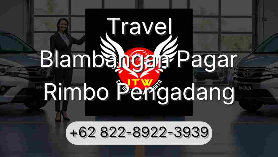 Travel Blambangan Pagar Rimbo Pengadang