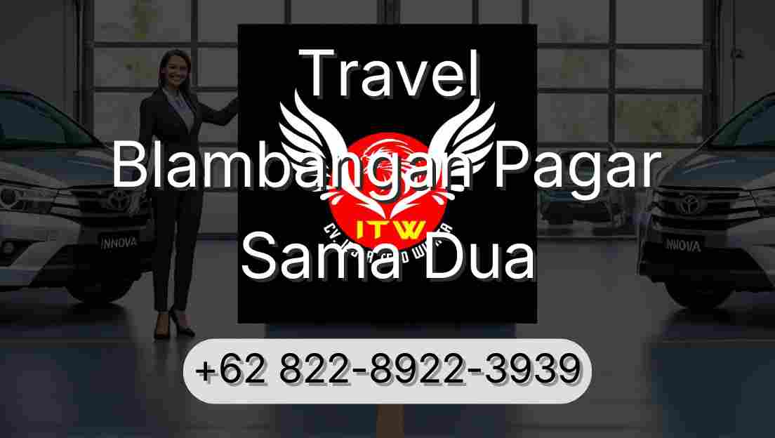 Travel Blambangan Pagar Sama Dua