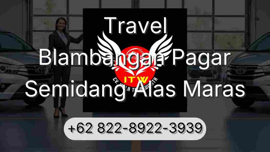 Travel Blambangan Pagar Semidang Alas Maras