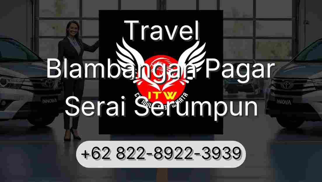 Travel Blambangan Pagar Serai Serumpun