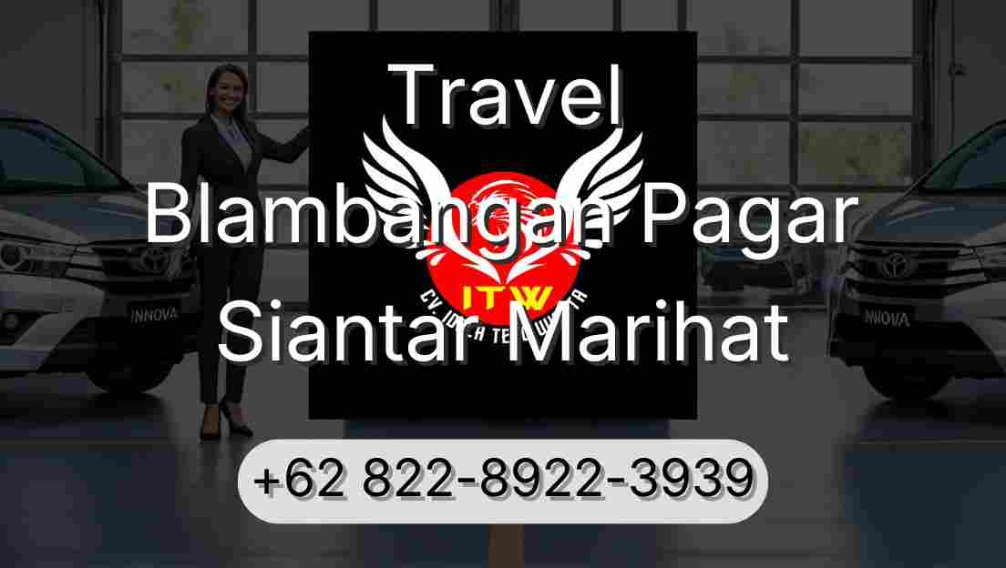 Travel Blambangan Pagar Siantar Marihat