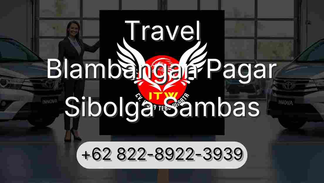 Travel Blambangan Pagar Sibolga Sambas