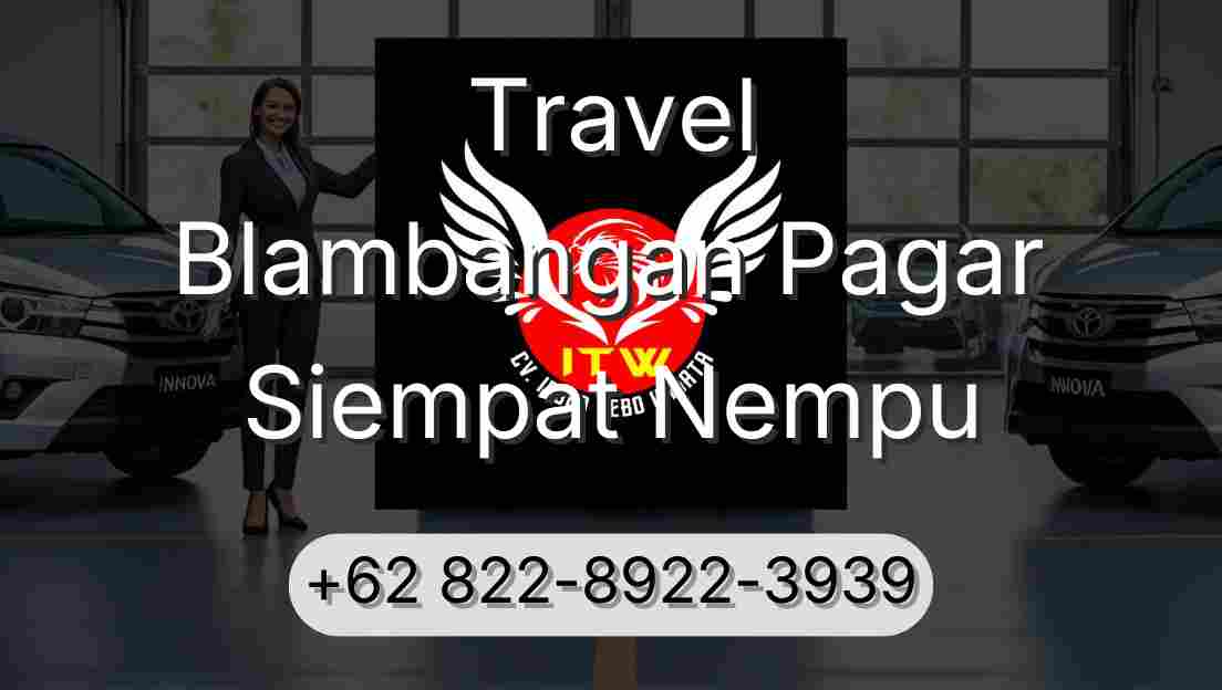 Travel Blambangan Pagar Siempat Nempu
