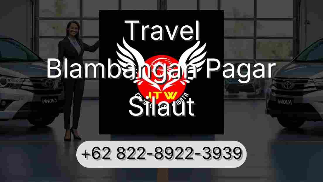 Travel Blambangan Pagar Silaut