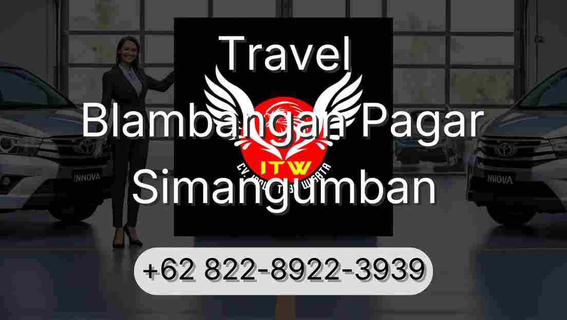 Travel Blambangan Pagar Simangumban