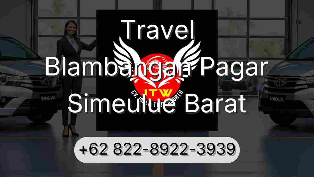 Travel Blambangan Pagar Simeulue Barat