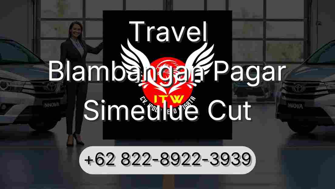Travel Blambangan Pagar Simeulue Cut
