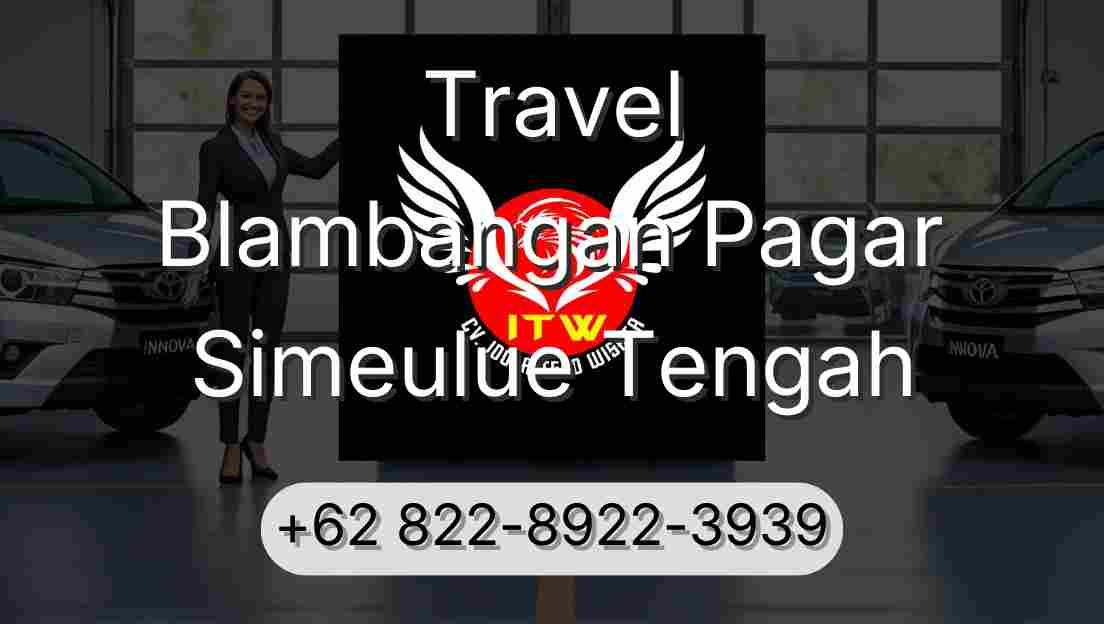 Travel Blambangan Pagar Simeulue Tengah