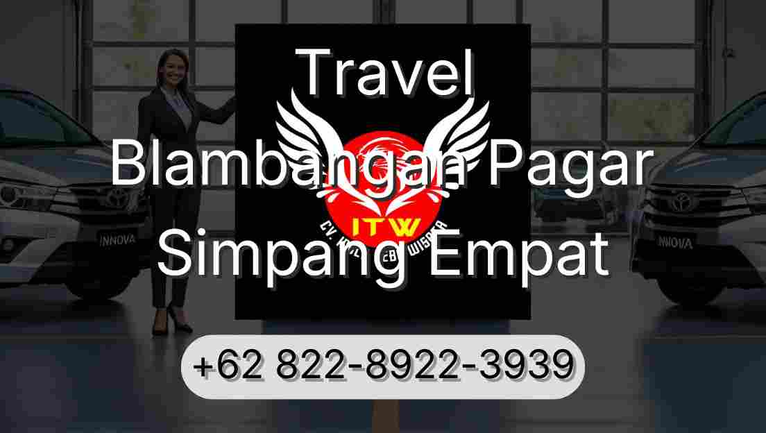 Travel Blambangan Pagar Simpang Empat