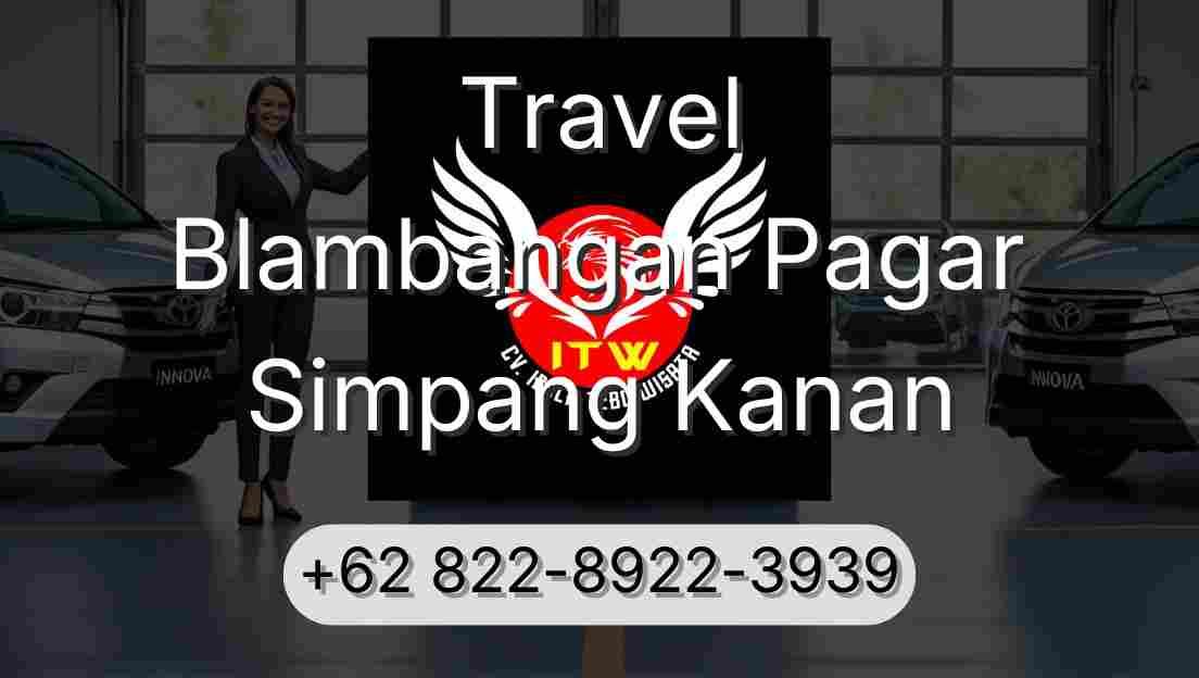 Travel Blambangan Pagar Simpang Kanan