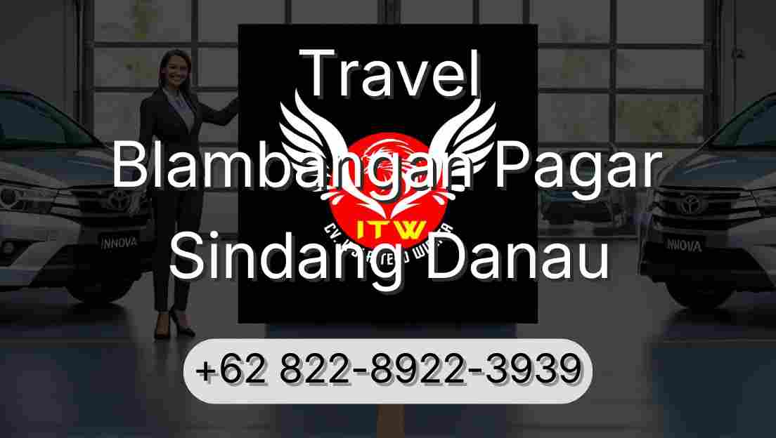 Travel Blambangan Pagar Sindang Danau