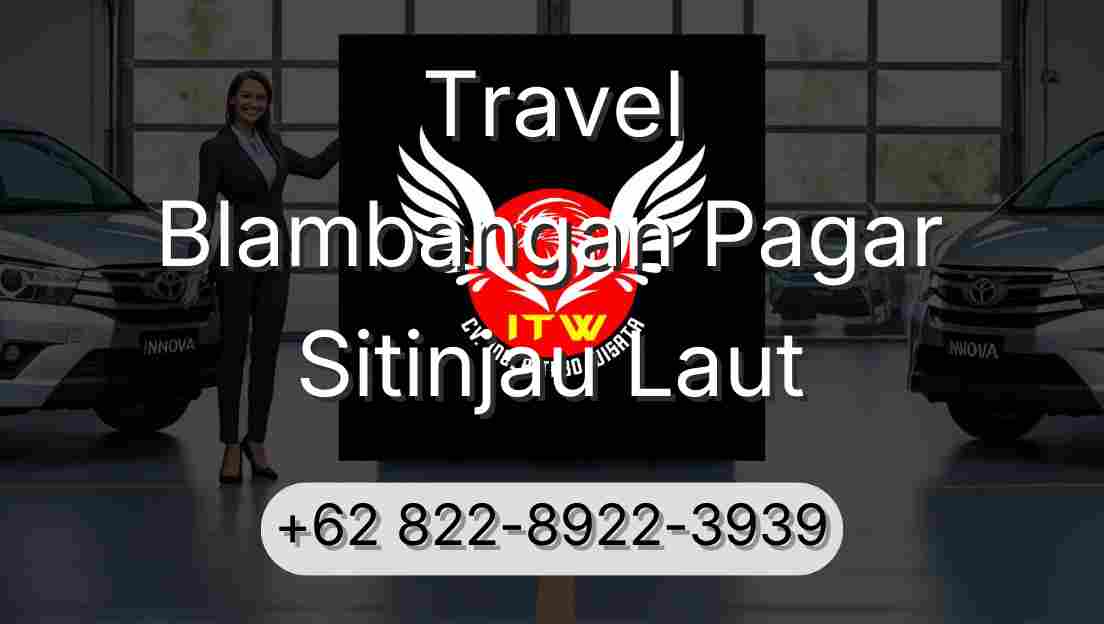 Travel Blambangan Pagar Sitinjau Laut