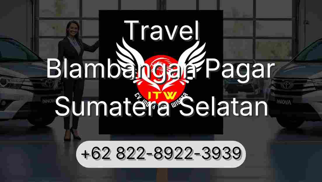 Travel Blambangan Pagar Sumatera Selatan
