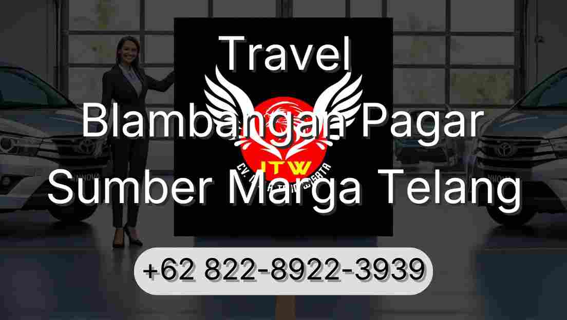 Travel Blambangan Pagar Sumber Marga Telang