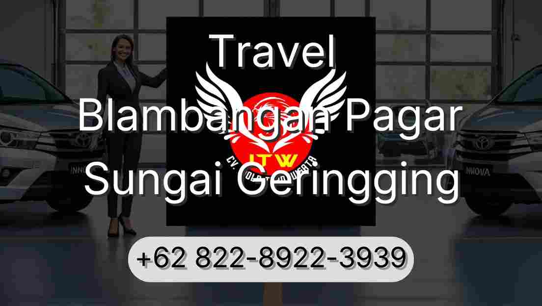 Travel Blambangan Pagar Sungai Geringging