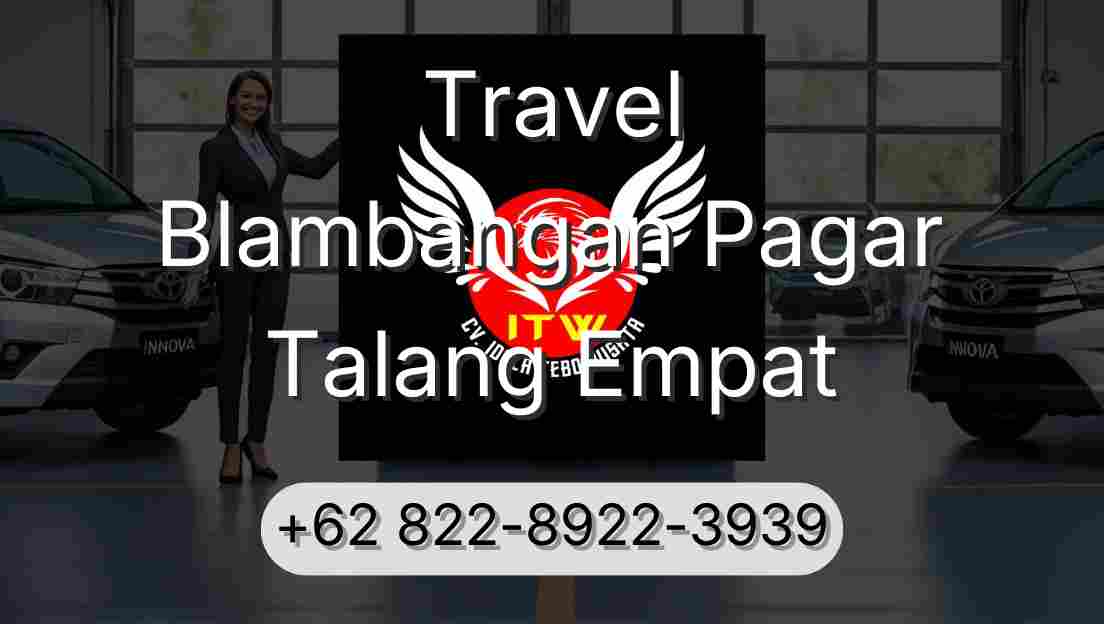 Travel Blambangan Pagar Talang Empat