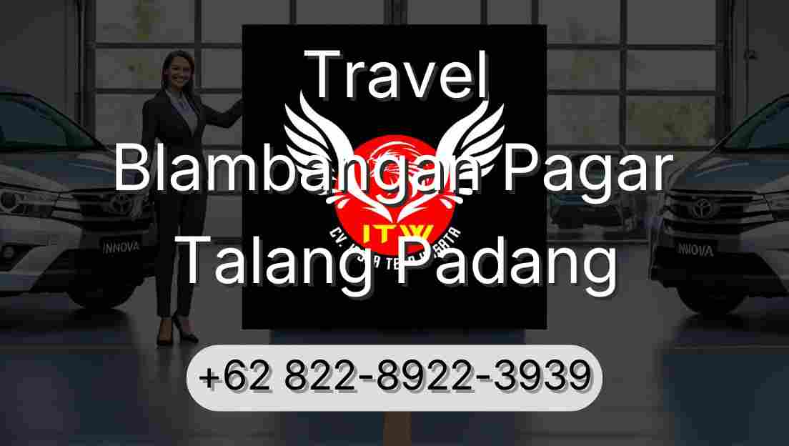 Travel Blambangan Pagar Talang Padang