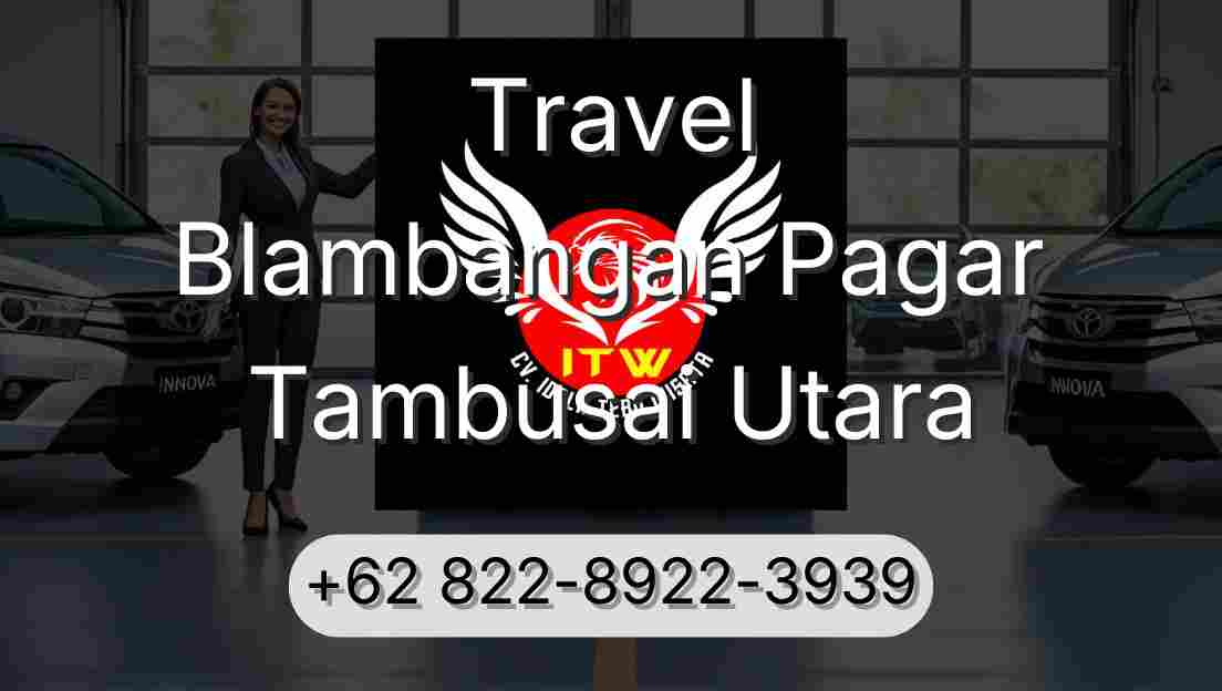 Travel Blambangan Pagar Tambusai Utara