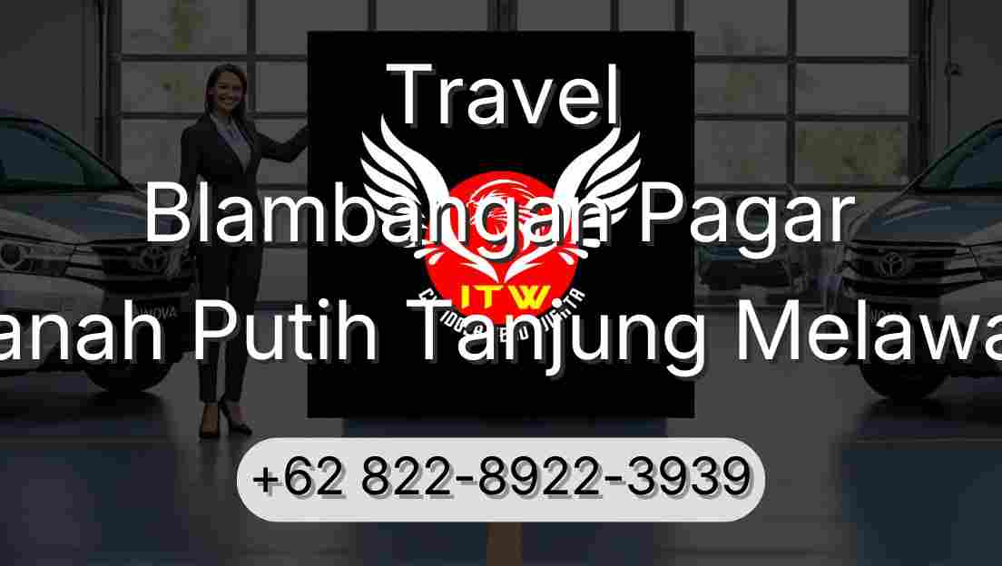 Travel Blambangan Pagar Tanah Putih Tanjung Melawan