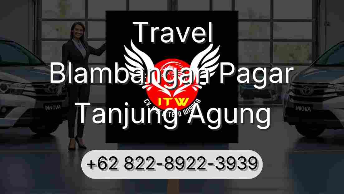 Travel Blambangan Pagar Tanjung Agung