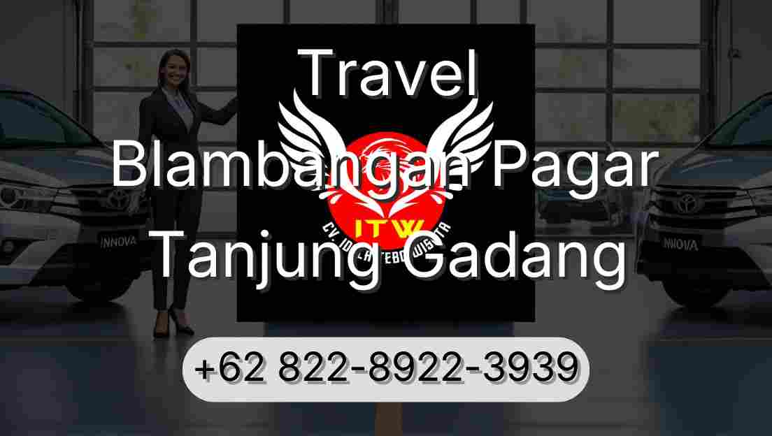 Travel Blambangan Pagar Tanjung Gadang