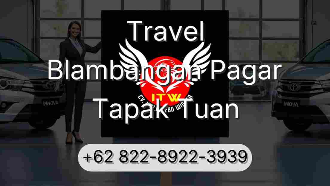Travel Blambangan Pagar Tapak Tuan