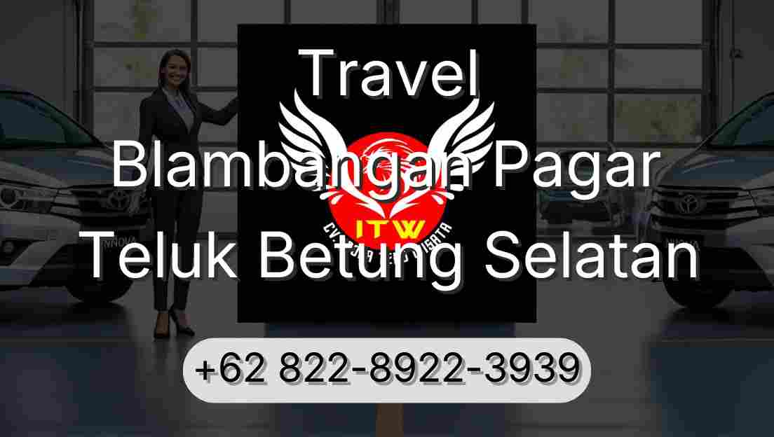 Travel Blambangan Pagar Teluk Betung Selatan