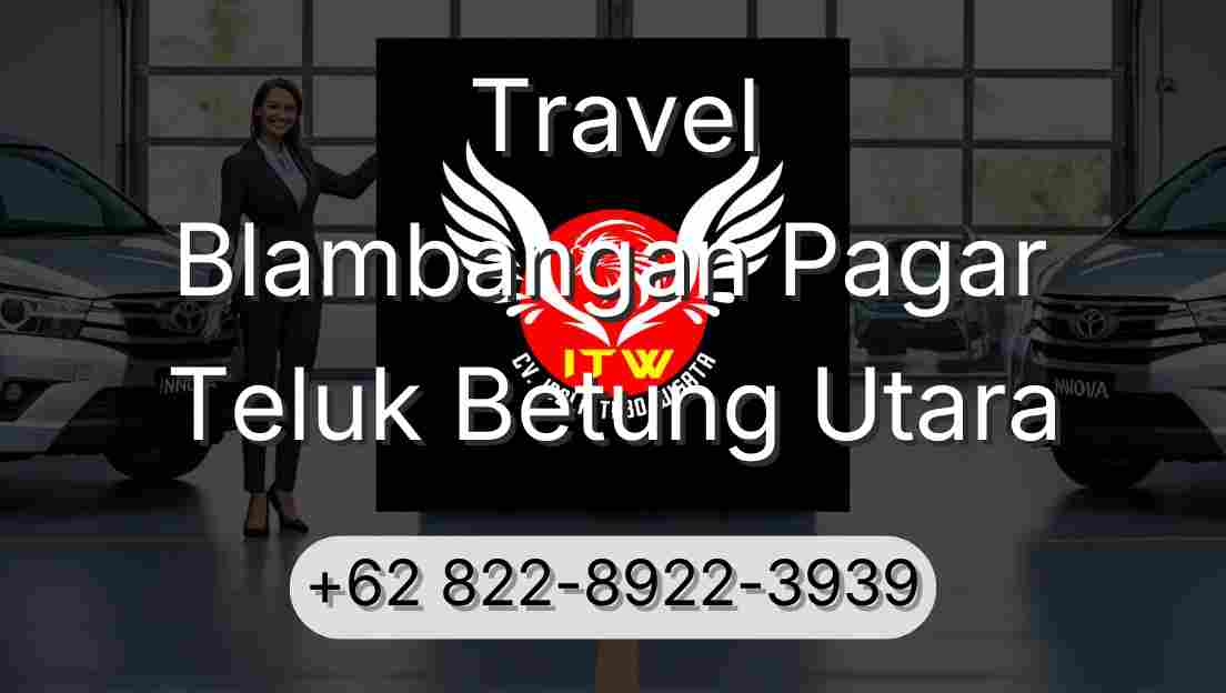 Travel Blambangan Pagar Teluk Betung Utara