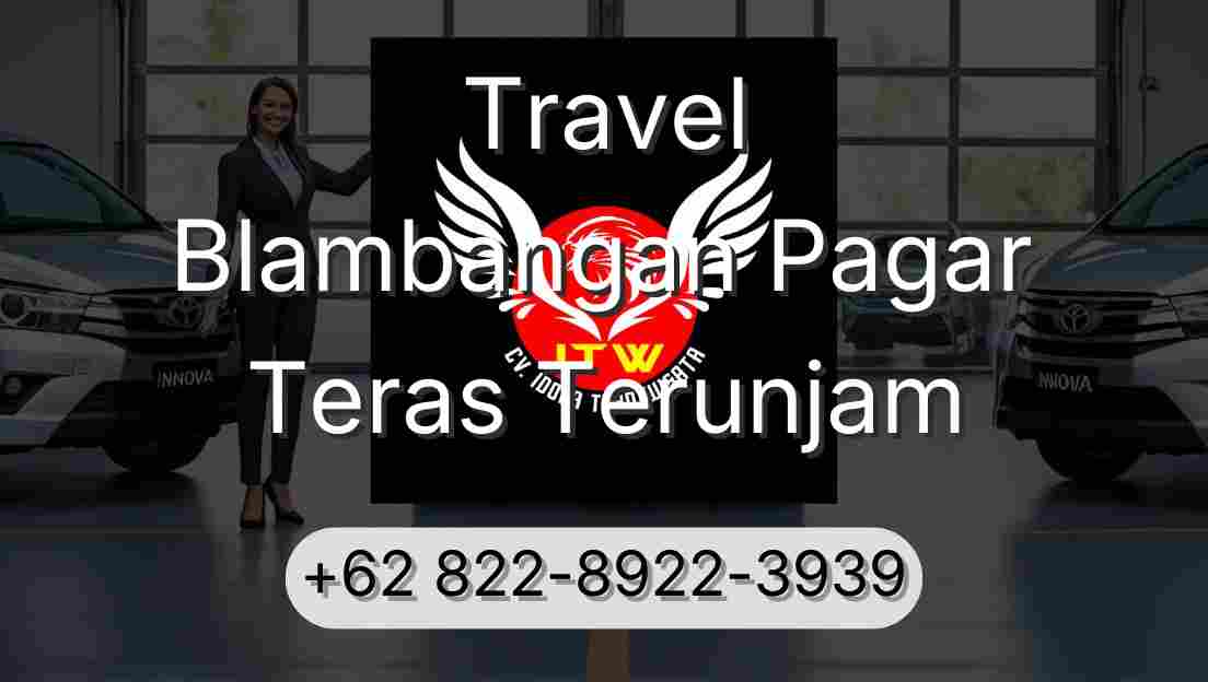Travel Blambangan Pagar Teras Terunjam