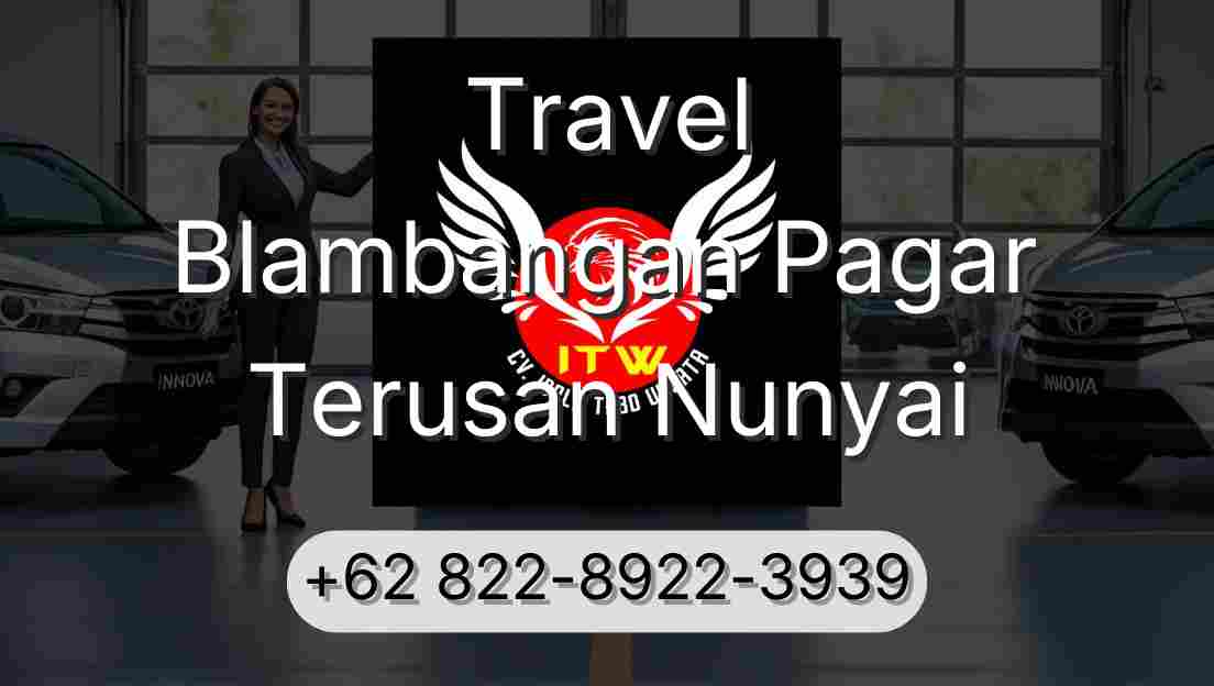 Travel Blambangan Pagar Terusan Nunyai