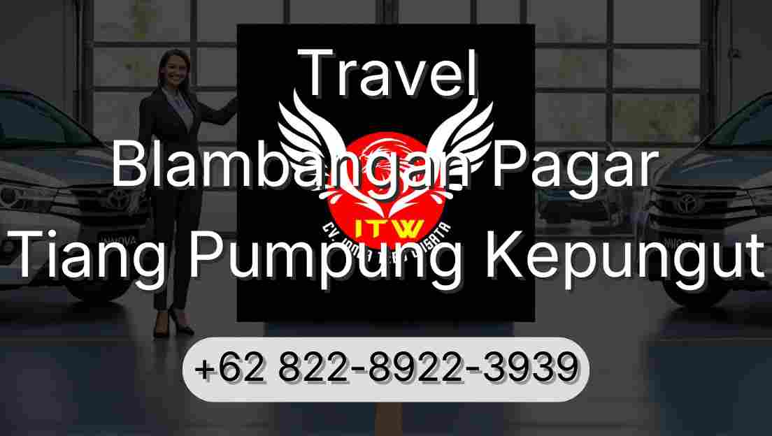 Travel Blambangan Pagar Tiang Pumpung Kepungut
