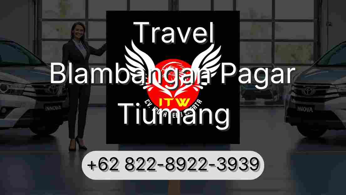 Travel Blambangan Pagar Tiumang