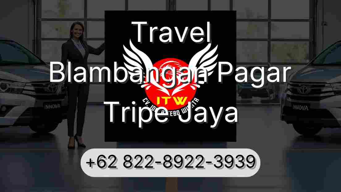 Travel Blambangan Pagar Tripe Jaya