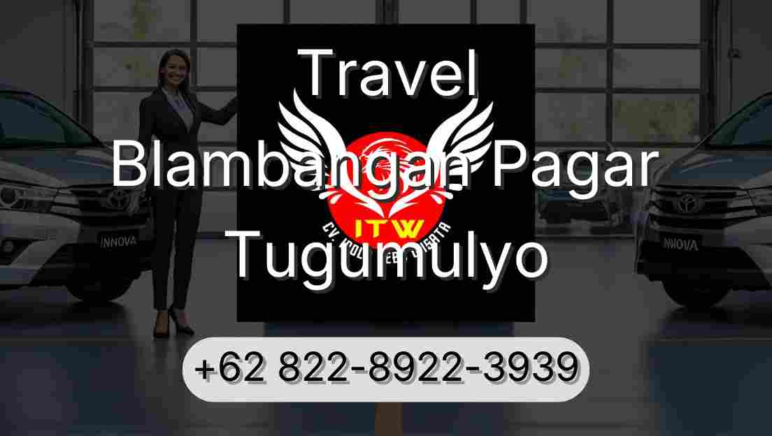 Travel Blambangan Pagar Tugumulyo
