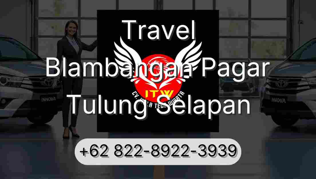 Travel Blambangan Pagar Tulung Selapan