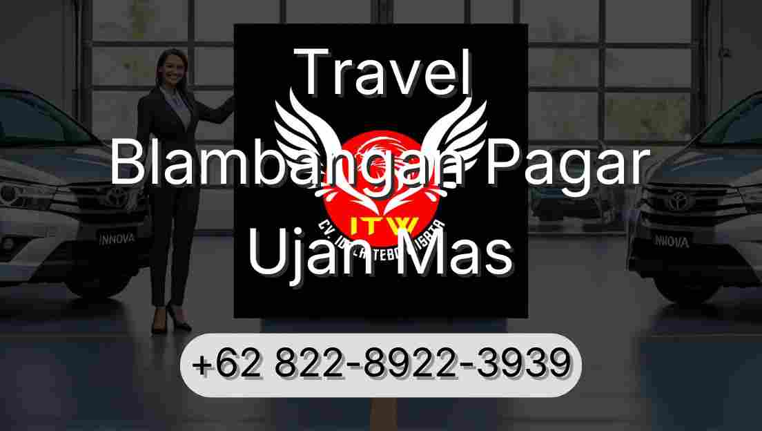 Travel Blambangan Pagar Ujan Mas