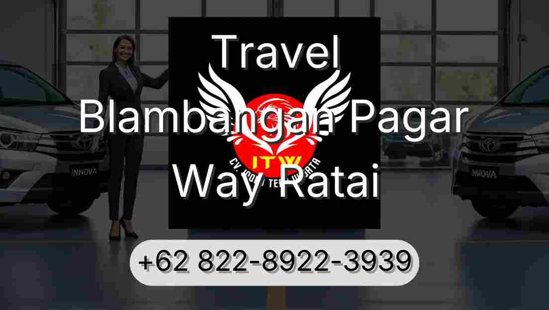 Travel Blambangan Pagar Way Ratai