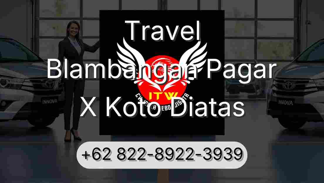 Travel Blambangan Pagar X Koto Diatas