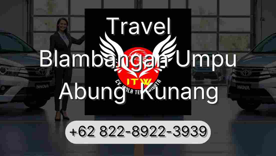 Travel Blambangan Umpu Abung  Kunang