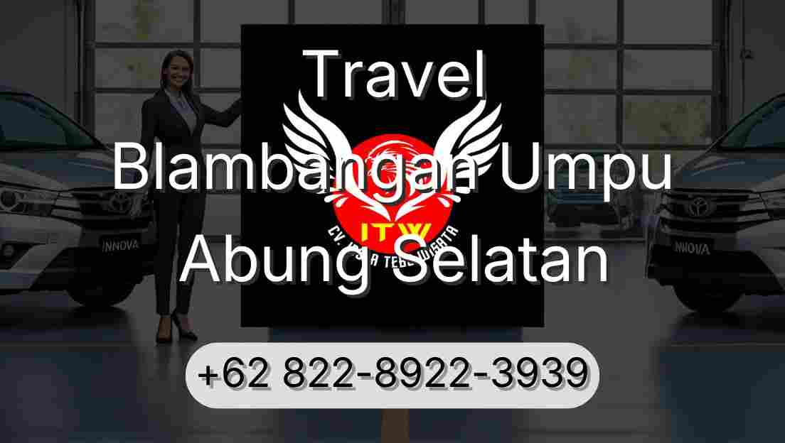 Travel Blambangan Umpu Abung Selatan
