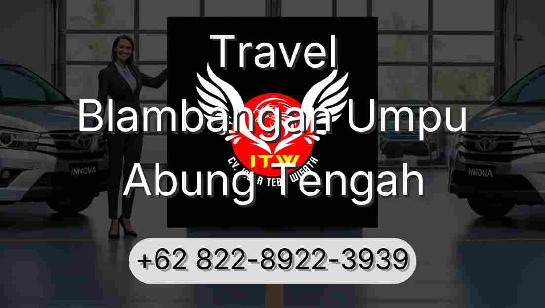Travel Blambangan Umpu Abung Tengah