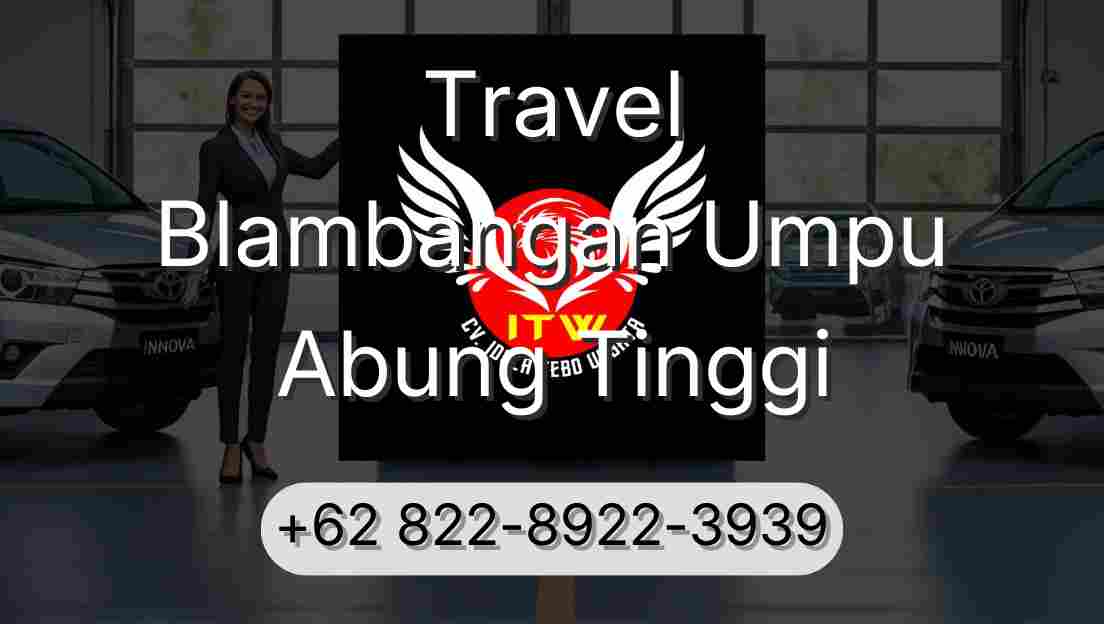 Travel Blambangan Umpu Abung Tinggi