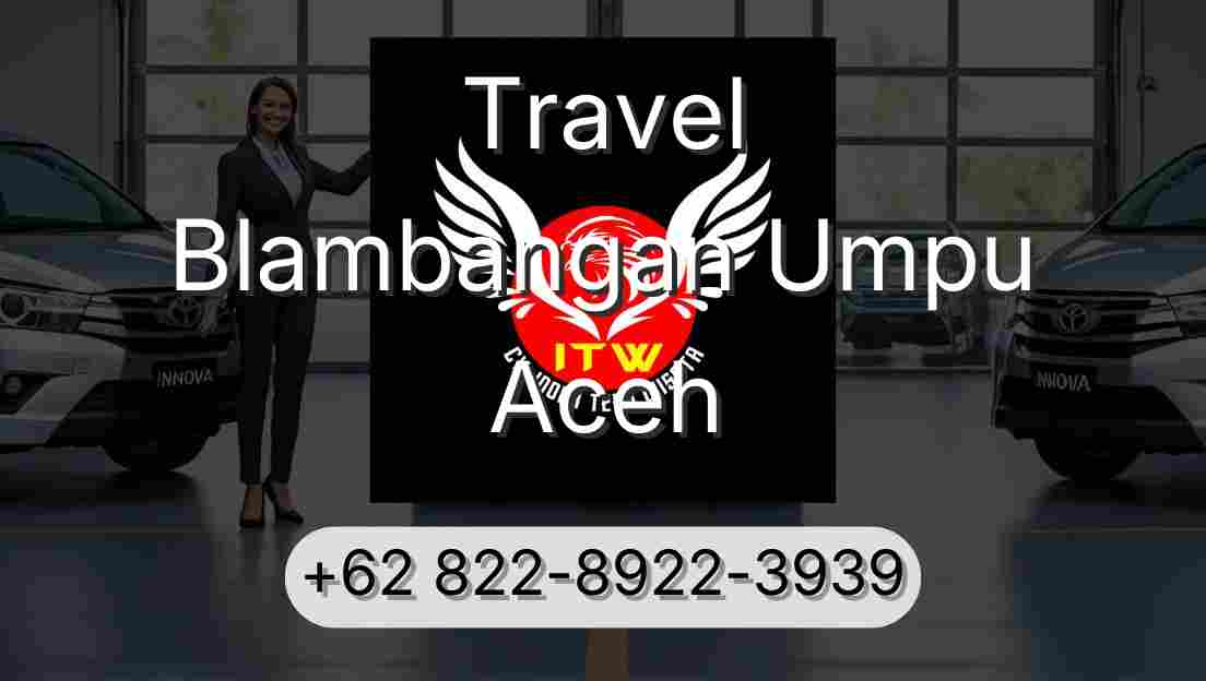 Travel Blambangan Umpu Aceh