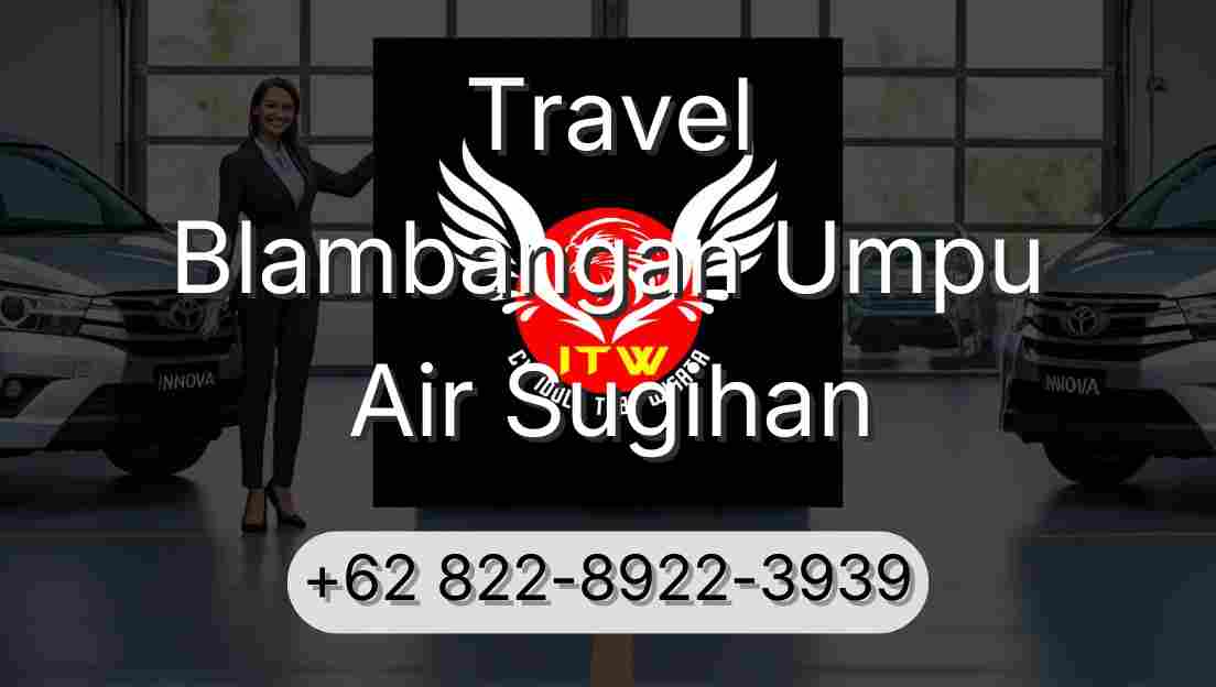 Travel Blambangan Umpu Air Sugihan