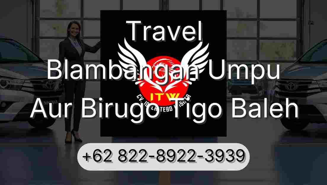 Travel Blambangan Umpu Aur Birugo Tigo Baleh